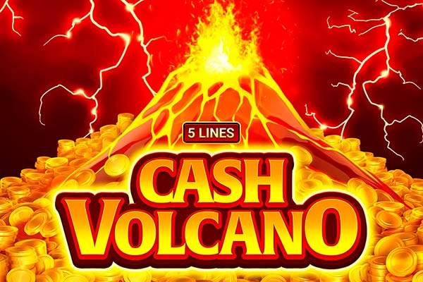 Cash Volcano